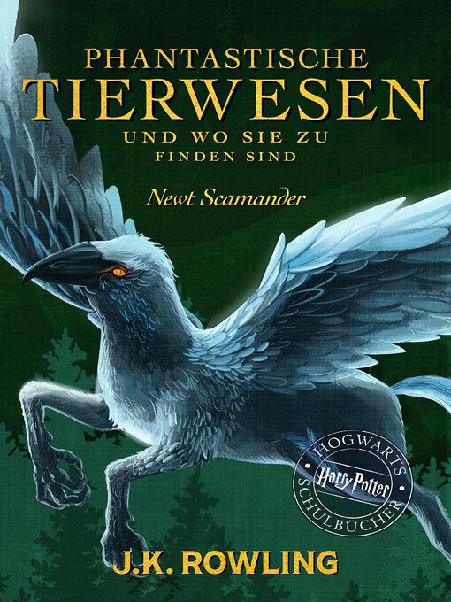Title details for Phantastische Tierwesen und wo sie zu finden sind by J. K. Rowling - Available